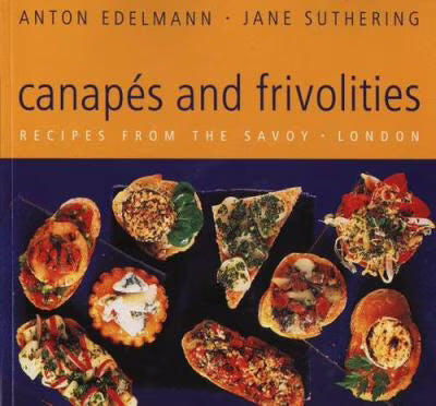 Canapes & Frivolities: Recipes from the Savoy, London (Paperback) G79675